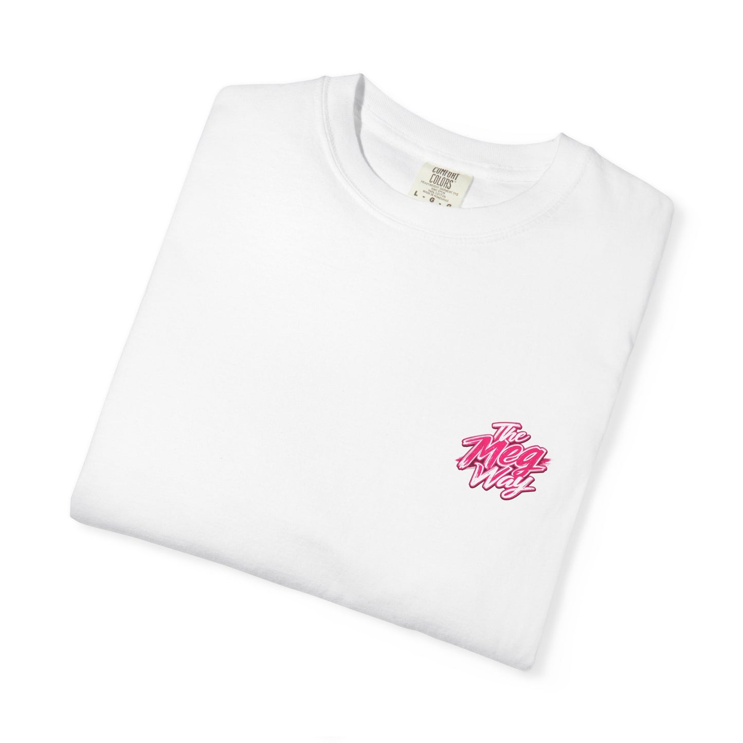 "THE MEG WAY" Graphic Tee