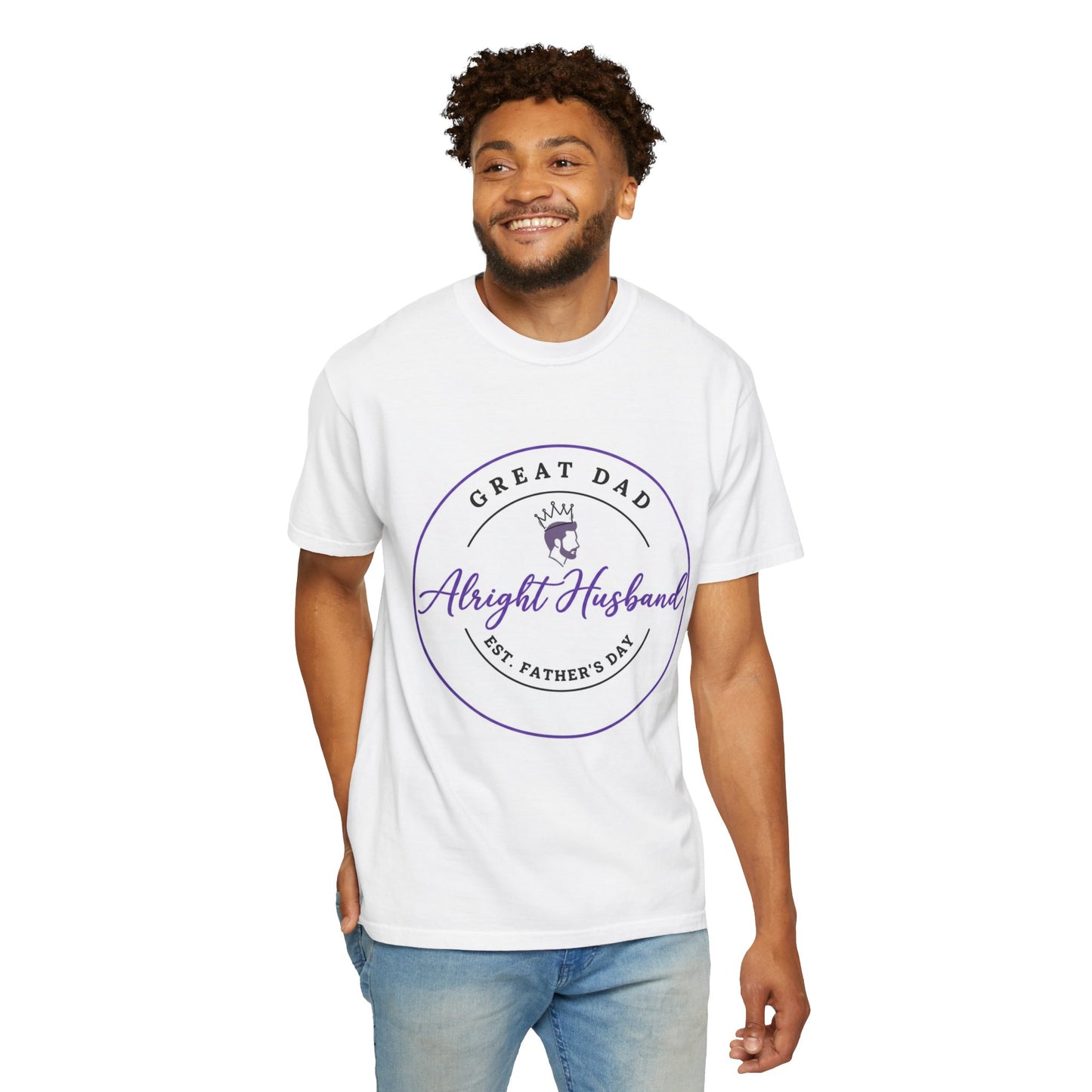 “Great Dad, Alright Husband” Tee